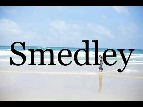 How To Pronounce Smedley🌈🌈🌈🌈🌈🌈Pronunciation Of Smedley