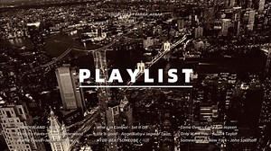 PLAYLIST · 适合执杯冷眼俯瞰这座城市 / 欧美歌单 / 都市 / 高冷/ 高楼 / 节奏 / 工作