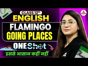 Class 12th English Flamingo Book | Going Places Chapter 8 in One Shot For Board Exam 2026