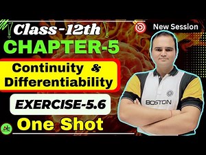 Class 12 Maths Ex 5.6 One Shot | Chapter 5 | Continuity and Differentiability | NCERT Solutions