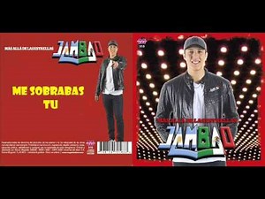 JAMBAO ME SOBRABAS TU