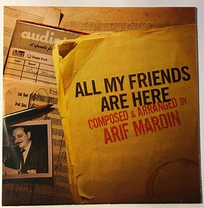 Arif Mardin - All My Friends Are Here