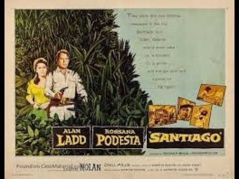 The Late Movie: Santiago (1956) – Alan Ladd