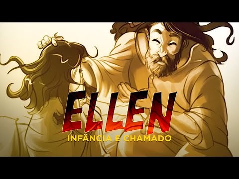 ELLEN WHITE - Infância e chamado | VÍDEO HQ