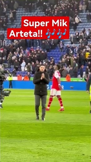 🎶🎶 We've Got Super Mik Arteta! 🎶🎶: Leicester v Arsenal.