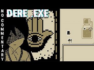 Dere.exe - Full Gameplay - No Commentary