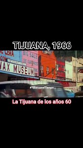 51K views · 618 reactions | -Un paseo por la Tijuana de 1966  #TijuanaenelTiempo | Tijuana en el Tiempo | Facebook