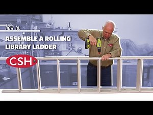How to Assemble a CSH Quiet Glide Rolling Library Ladder