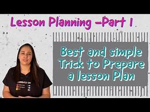 How to make a Lesson Plan -Part 1