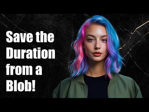 Save the Duration from a Blob in a Browser