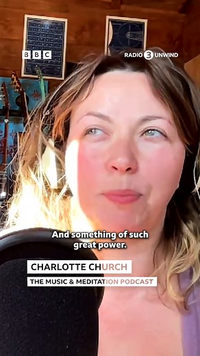 Singer and broadcaster Charlotte Church now focuses her energies on sound meditation at The Dreaming, her retreat in rural Wales. As a guest on The Music & Meditation Podcast, she tells Izzy Judd how the universal language of music is her greatest source of hope. | BBC Radio 3