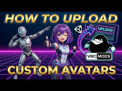 How to Upload VRChat Avatars from VRCMods.com
