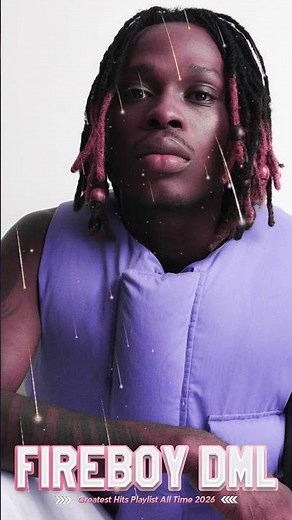 Full Album Fireboy DML Greatest Hits 2026 – Vibration