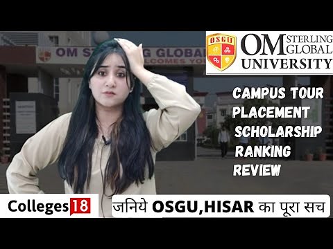 OSGU - Om Sterling Global University Hisar | Campus Tour | Review | Placements