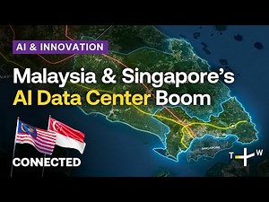 Malaysia & Singapore’s AI Rise: Data Centers, Chinese Capital & Power | CONNECTED AI & Innovation