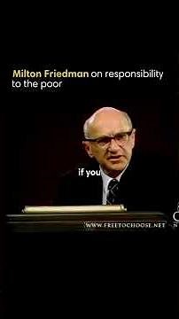 Milton Friedman on responsibility to the poor