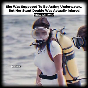 She was supposed to be acting underwater… but her stunt double was actually injured.