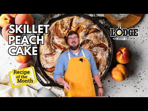 Chef Kris Makes Skillet Peach Cake | Lodge Cast Iron Recipe of the Month