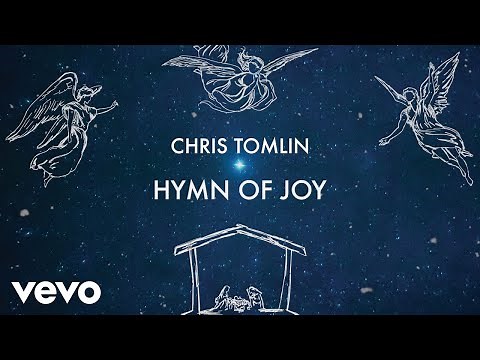 Chris Tomlin - Hymn Of Joy (Lyric Video) (Tomlin Christmas)
