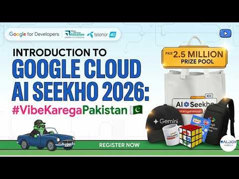 Introduction to Google Cloud AI Seekho 2026 🚀 | Win 2.5M PKR | #VibeKaregaPakistan #AISeekho2026