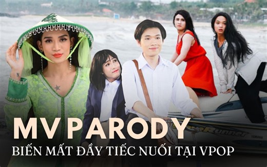 MV parody: Từ 'vũ trụ giải trí' đến sự thoái trào của một hiện tượng - Saostar.vn