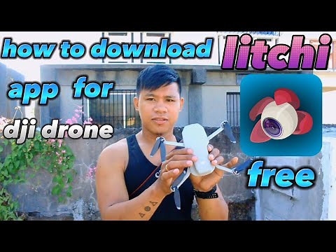 HOW TO DOWNLOAD FREE LITCHI APP FOR YOUR DJI DRONE