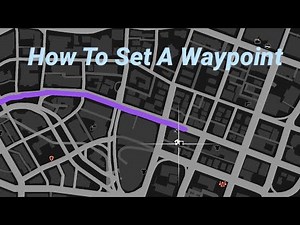 How To Set A Waypoint (GTA V)