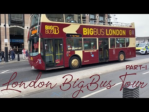 🇬🇧 London Tour | Big Bus | Hop-On-Hop-Off | 4K | Part 1