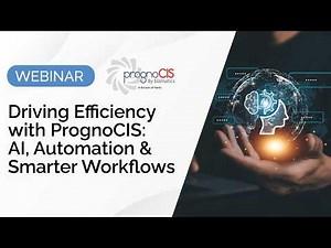 Driving Efficiency with PrognoCIS AI, Automation & Smarter Workflows