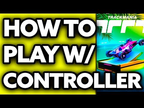 How To Play Trackmania with Controller (Very EASY!)