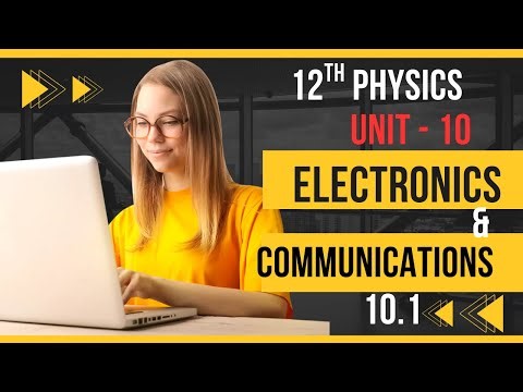 12 th PHYSICS | UNIT–X | Electronics and Communications | 10.1 | Energy band diagram of solids