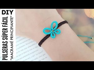 DIY COMO HACER PULSERAS FÁCIL Y RÁPIDO | PULSERA MARIPOSA DE HILO EN MACRAMÉ