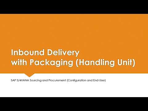 Inbound Delivery with Packaging (Handling Unit) | SAP S/4HANA Sourcing and Procurement 1909 | VL31N