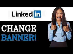 How To Add Change Banner Design On LinkedIn (2025)
