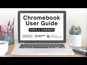 Chromebook User Guide: Ports and Chargers