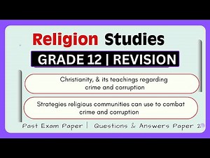 Religion Studies Grade 12 | Christianity & Corruption | South Africa's Fight Against Crime