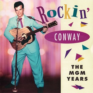 Conway Twitty - Rockin' Conway - The MGM Years