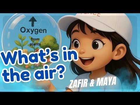 What is Air Made Of? Oxygen & CO2 with Zafir and Maya 🌬️💙