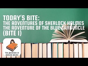 The Adventures of Sherlock Holmes-The Adventure of the Blue Carbuncle (Bite 1)|Bite at a Time Books