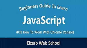 [ Learn JavaScript In Arabic ] #03 - How To Work With Chrome Console