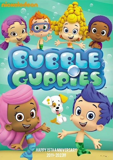 Happy 15th Anniversary Nickelodeon's Bubble Guppies (2011)!!! 🧜‍♀️ 🧜‍♂️