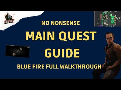 Blue Fire Full Walkthrough - A Quick No-Nonsense Guide - Escape From Tarkov