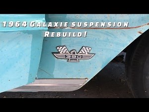 1964 Galaxie Suspension Rebuild!