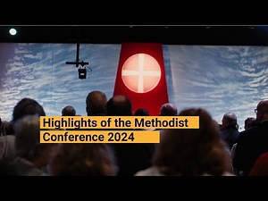 Highlights of the Methodist Conference 2024