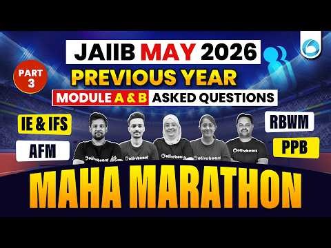 JAIIB May PYQ Maha Marathon 2026 | Previous Year Questions | IE & IFS, PPB, RBWM | Part 3 Module A-B