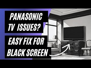 Panasonic TV Won't Turn On? Easy Fix for a Black Screen!