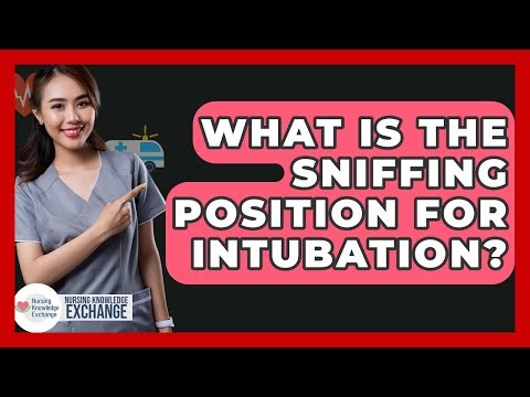 What Is The Sniffing Position For Intubation? - Nursing Knowledge Exchange