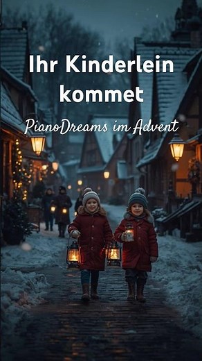 German Christmas Song - Ihr Kinderlein kommet | Piano & Strings