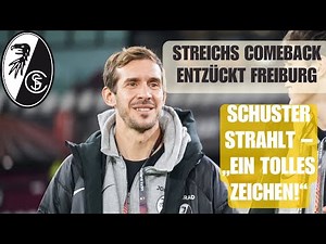 Streichs Comeback entzückt Freiburg: Schuster strahlt – „Ein tolles Zeichen!“