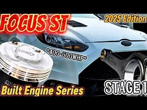 Focus ST - Stage 1 Built Engine | *D.I.Y.* #builtenginefocusst